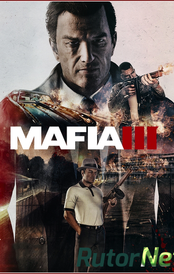 Скачать игру Mafia III - Digital Deluxe Edition (2016) RUSENG RePack от VickNet через торрент на rutor