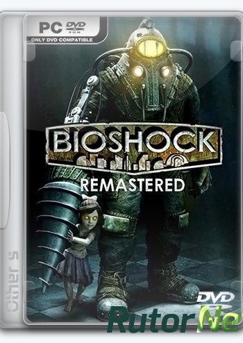 Скачать игру BioShock Remastered (2016) Ru (1.0.121808) Repack Other s через торрент на rutor