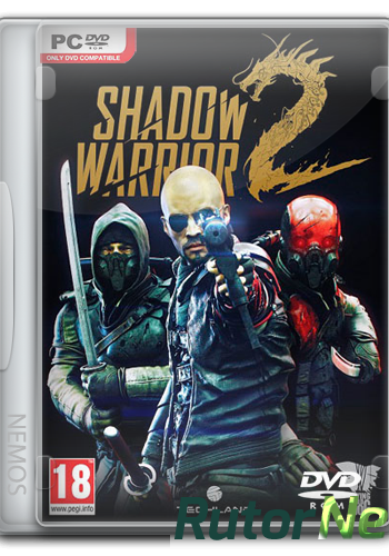 Скачать игру Shadow Warrior 2 (2016) Ru/Multi (1.1.2.0/dlc) Repack =nemos= Deluxe Edition через торрент на rutor