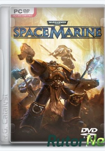 Скачать игру Warhammer 40,000: Space Marine (2011) Ru/En (1.0.165/dlc) Repack R.G. Catalyst через торрент на rutor