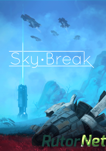 Скачать игру Sky Break (2016) PC | RePack от Juk.v.Muravenike через торрент на rutor