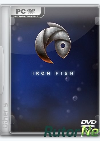 Скачать игру Iron Fish (2016) En (1.0) Repack Other s через торрент на rutor