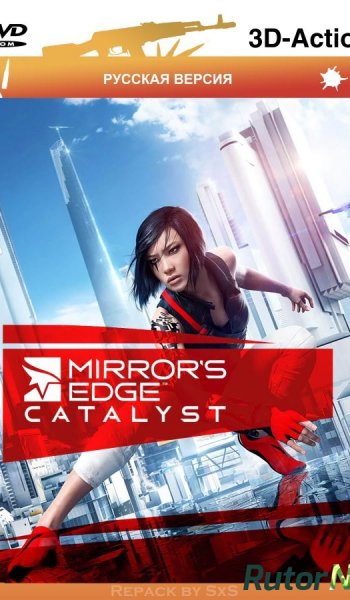 Скачать игру Mirror's Edge: Catalyst (2016) (RUS|ENG) RePack by SxS через торрент на rutor