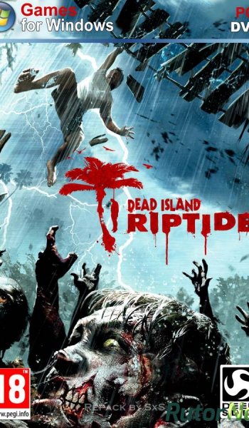 Скачать игру Dead Island: Riptide  Repack RUS+ENG (2016) через торрент на rutor