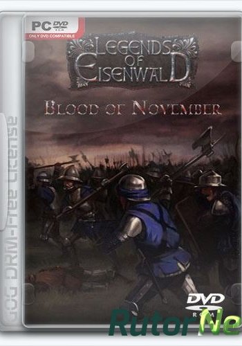 Скачать игру Eisenwald: Blood of November (2016) Ru/Multi (1.0) Лицензия через торрент на rutor