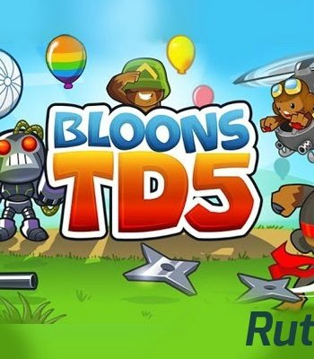 Скачать игру Bloons TD 5 (2014) PC | Repack от Pioneer через торрент на rutor