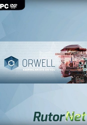 Скачать игру Orwell (2016) ENG L через торрент на rutor