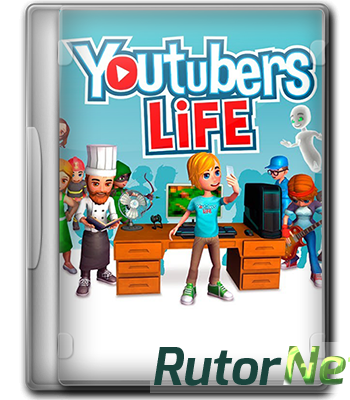 Скачать игру Youtubers Life v 0.9.0 (2015) PC | RePack от qoob через торрент на rutor