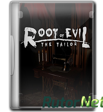 Скачать игру Root Of Evil: The Tailor (2016) PC | RePack от qoob через торрент на rutor