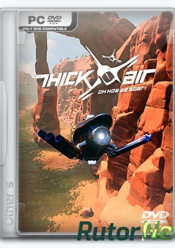 Скачать игру Thick Air Early Access (2016) PC | Repack от Other s через торрент на rutor