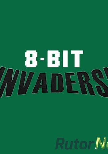 Скачать игру 8-Bit Invaders (2016) PC | Лицензия через торрент на rutor