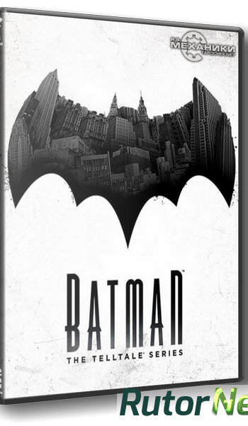 Скачать игру Batman: The Telltale Series - Episode 1-5 (2016) PC | RePack от R.G. Механики через торрент на rutor