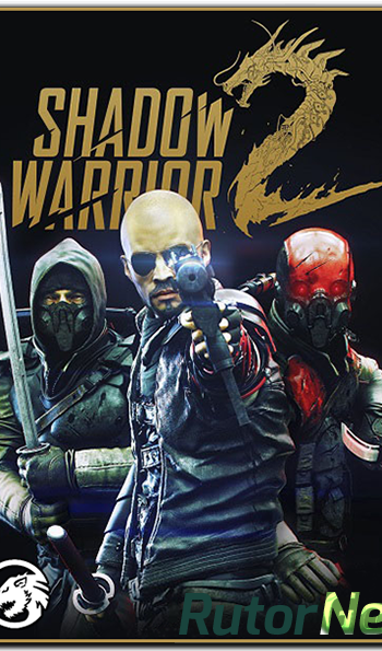 Скачать игру Shadow Warrior 2: Deluxe Edition v.1.1.7.2 (2016) PC | RePack от Decepticon через торрент на rutor