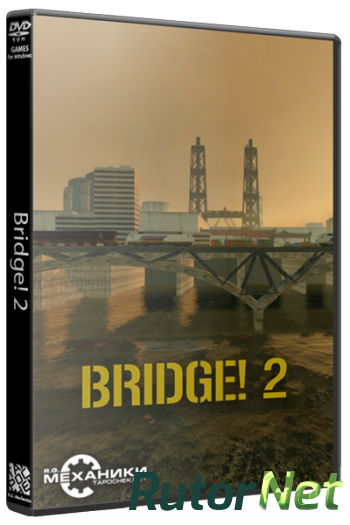 Скачать игру Bridge! 2: The Construction Game 2016, ENG,GER, Repack R.G. Механики через торрент на rutor