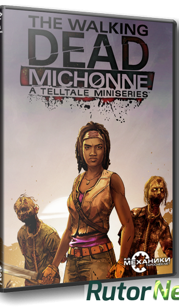 Скачать игру The Walking Dead: Michonne - Episode 1-3 (2016) PC | RePack от R.G. Механики через торрент на rutor