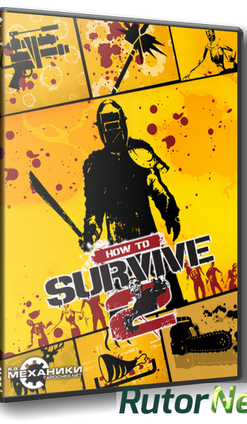 Скачать игру How to Survive 2 (2016) PC | RePack от R.G. Механики через торрент на rutor