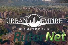 Скачать игру Предрелизный трейлер Urban Empire через торрент на rutor