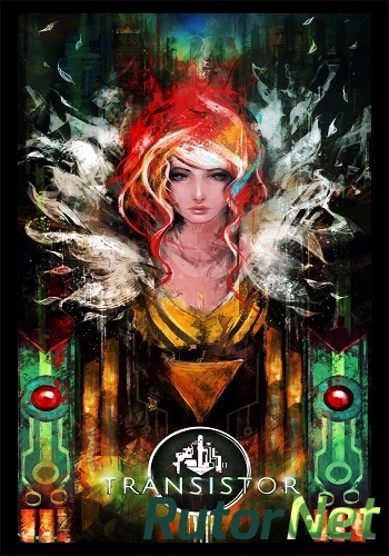 Скачать игру Transistor v.1.42500 (2014) PC | Steam-Rip от Let'sРlay через торрент на rutor