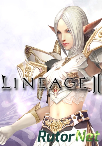 Скачать игру Lineage 2: Helios P.3.0.12.01.01 (2015) PC | Online-only через торрент на rutor