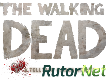 Скачать игру The Walking Dead GoG 2013|Eng|Multi5 через торрент на rutor