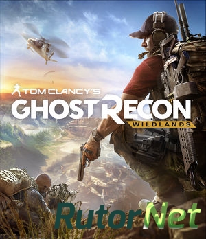 Скачать игру Чего ждать от Ghost Recon: Wildlands? через торрент на rutor