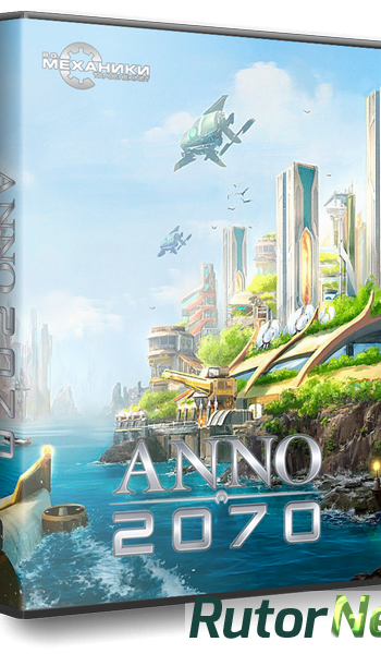 Скачать игру Anno 2070: Complete Edition (2011) PC | RePack от R.G. Механики через торрент на rutor