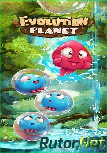 Скачать игру Evolution Planet: Gold Edition v.1.0.8 (2016) PC | RePack от GAMER через торрент на rutor