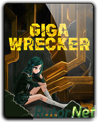 Скачать игру Giga Wrecker (2017) PC | RePack от qoob через торрент на rutor