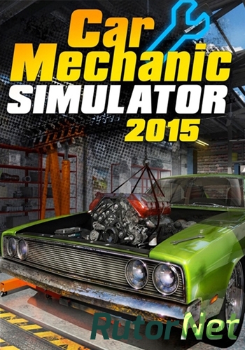 Скачать игру Car Mechanic Simulator 2015: Platinum Edition v.1.1.1.4 (2015) PC | Steam-Rip от Let'sРlay через торрент на rutor