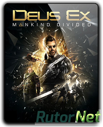 Скачать игру Deus Ex: Mankind Divided - Digital Deluxe Edition v 1.16.761.0 + DLC's (2016) PC | RePack от qoob через торрент на rutor