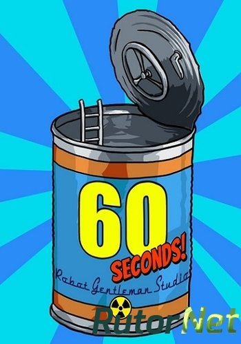 Скачать игру 60 Seconds! v 1.2131 (2015) PC | Лицензия через торрент на rutor