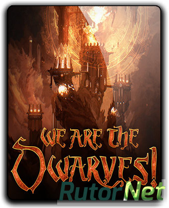 Скачать игру We Are The Dwarves Update 8 (2016) PC | RePack от R.G. Catalyst через торрент на rutor