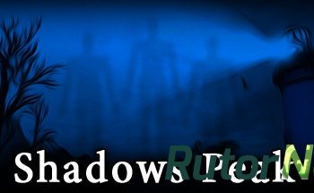 Скачать игру Shadows Peak (2017) PC | Лицензия через торрент на rutor