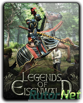 Скачать игру Легенды Эйзенвальда / Legends of Eisenwald v 1.31 + DLC (2015) PC | RePack от qoob через торрент на rutor