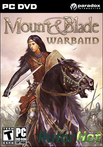 Скачать игру Mount and Blade: Warband 2010, RUS(MULTI)/ENG, Repack от R.G. ILITA через торрент на rutor