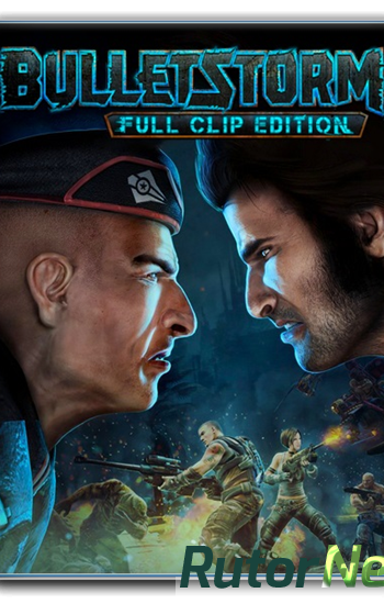 Скачать игру Bulletstorm: Full Clip Edition (2017) PC | RePack от FitGirl через торрент на rutor