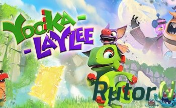 Скачать игру Yooka-Laylee (v.1.0) (RUS | ENG | MULTi4) RePack - by XLASER через торрент на rutor