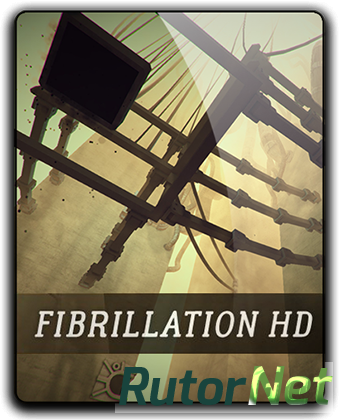 Скачать игру Fibrillation HD (2017) RePack от qoob через торрент на rutor