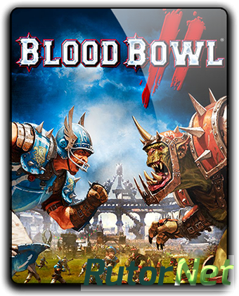 Скачать игру Blood Bowl 2 v 2.5.54.6 + 8 DLC (2015) PC | RePack от qoob через торрент на rutor