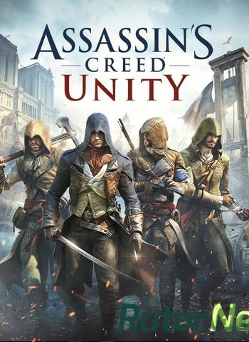 Скачать игру Assassin's Creed Unity v 1.5.0 + DLCs (2014) PC | RePack от FitGirl через торрент на rutor