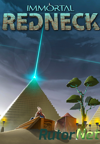 Скачать игру Immortal Redneck (v.5.5.2.10711) (RUS | ENG | MULTi6) RePack - by XLASER через торрент на rutor