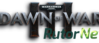 Скачать игру Warhammer 40,000: Dawn of War III 2017, RUS(MULTI), Steam-Rip от Fisher через торрент на rutor