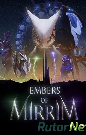 Скачать игру Embers of Mirrim (Creative Bytes Studios ) (RUS/ENG/MULTi) L - CODEX через торрент на rutor