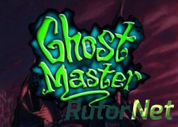 Скачать игру Ghost Master / Повелитель ужаса GoG 2003|Rus|Eng через торрент на rutor