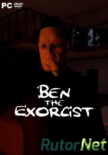 Скачать игру Ben The Exorcist (Wraith Studio) (RUS-ENG-POL) L - HI2U через torrent через торрент на rutor