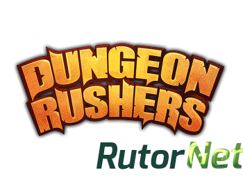 Скачать игру Dungeon Rushers RePack 2016|Rus|Eng|Multi10 через торрент на rutor