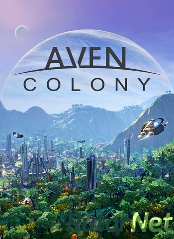 Скачать игру Aven Colony v 1.0.20217 (2017) PC | RePack от FitGirl через торрент на rutor