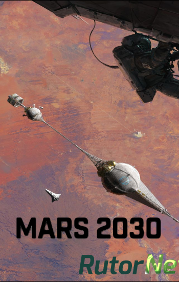 Скачать игру Mars 2030 (Fusion Media Group) (ENG) L - CODEX через torrent через торрент на rutor