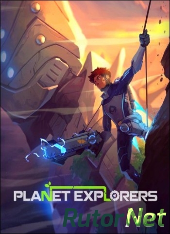 Скачать игру Planet Explorers 2016,RUS, ENG, L CODEX через торрент на rutor