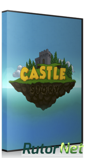 Скачать игру Castle Story v 1.1.6 (2017) PC | RePack от R.G. Freedom через торрент на rutor